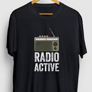 Radio Active HAM Radio Gift, Zabawna koszulka operatora, Zabawna koszulka radiowa, Bluza z kapturem HAM Radio / Koszulka młodzieżowa / Koszulka unisex