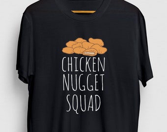 Chicken Nugget Squad Chicken Gift, Funny Food Shirt, Funny Nugget tee, Chicken Hoodie / Youth Shirt / Unisex T-shirt