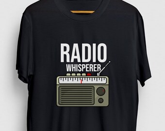 Radio Whisperer HAM Radio Gift, Funny Operator Shirt, Funny Radio tee, HAM Radio Hoodie / Youth Shirt / Unisex T-shirt
