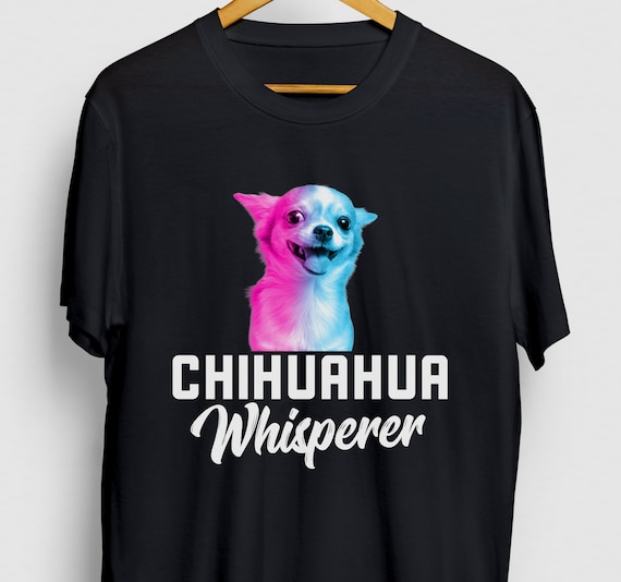 Funny Chihuahua Shirt Chihuahua Gifts Shirt Funny Chihuahua Shirt Chihuahua Gifts Shirt