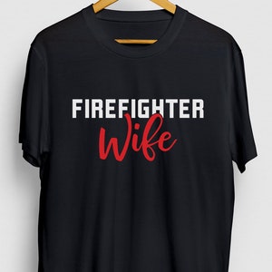 Fireman Wife T-shirt, Fire Wife Shirt, Firefighter Wife Shirt, Fire Wife Shirts, Firefighter Wife Hoodie / Youth Shirt / Unisex T-shirt