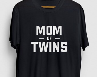 Twin Mom Shirt, Twin Mama Tee, Mom of Twins Shirt, Mom of Twins Gift, Mom Of Twins Hoodie / Youth Shirt / Unisex T-shirt