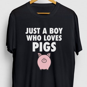 Pig Shirt, Pig Mom Shirt, Farm Shirt, Pig Farmer Shirt, Pig Farm Shirt, Just A Boy Who Loves Pigs Hoodie / Youth Shirt / Unisex T-shirt