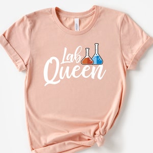 Science Student Gift, Funny Teacher Shirt, Funny Chemistry tee, Lab Queen Peach Bella Canvas T-shirt
