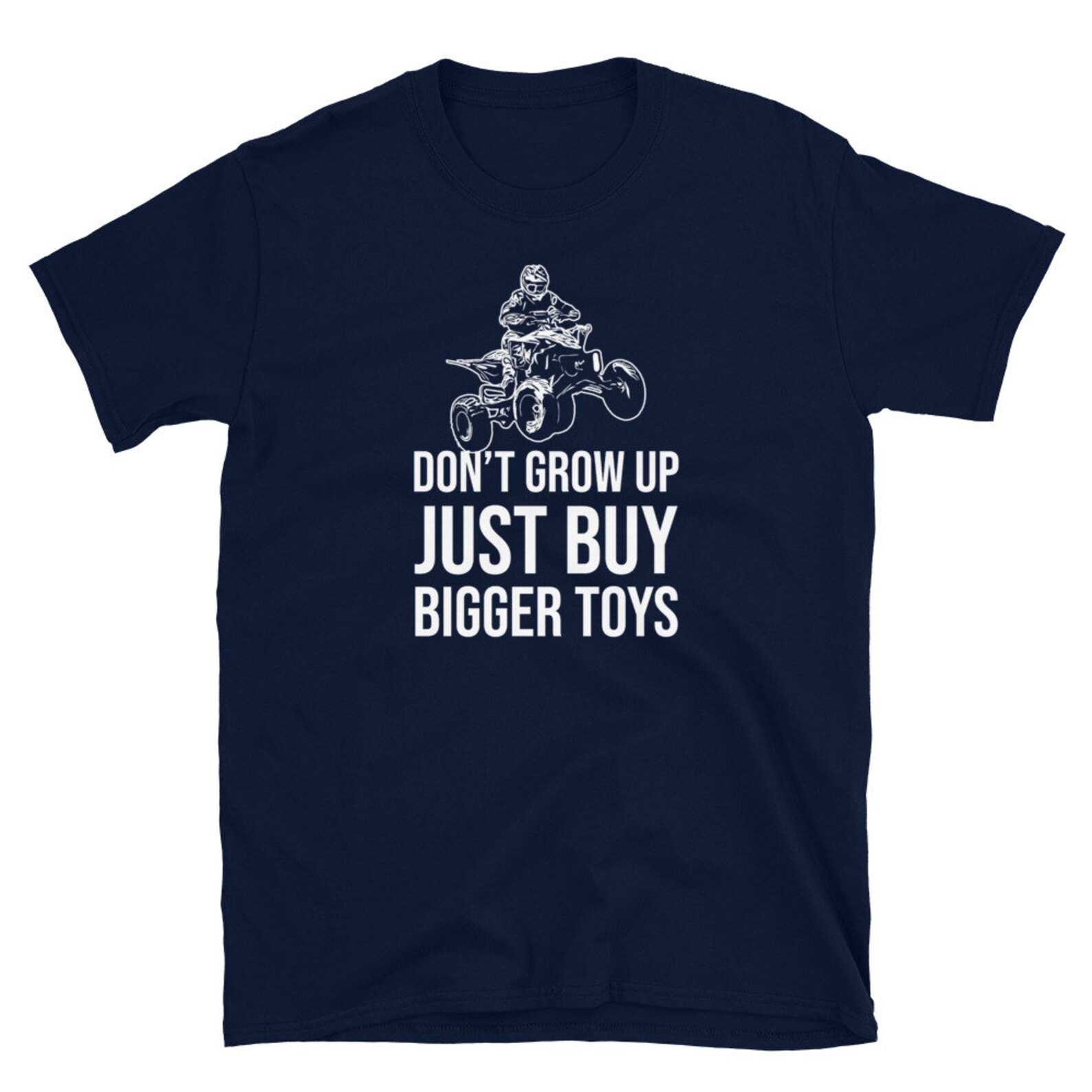 Don't Grow up Just Buy Bigger Toys ATV Shirt Atv Gifts Etsy