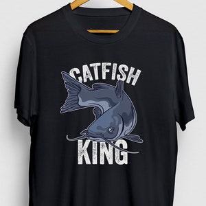 Catfish King Catfish Gift, Funny Catfishing Shirt, Funny Fishing tee, Catfish Hoodie / Youth Shirt / Unisex T-shirt