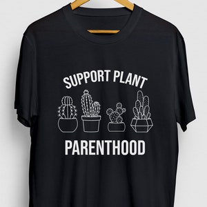 Unterstützung Pflanze Elternschaft saftig Geschenk, lustige Pflanze Shirt, lustige Kaktus t-Shirt, saftig Hoodie / Jugend Shirt / Unisex T-shirt