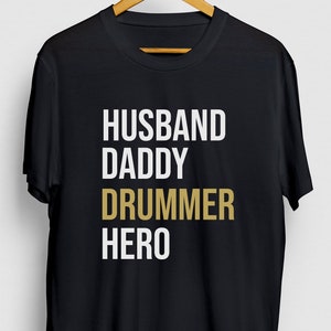Husband Daddy Drummer Hero Drummer Gift, Funny Band Shirt, Funny Drum tee, Drummer Hoodie / Youth Shirt / Unisex T-shirt