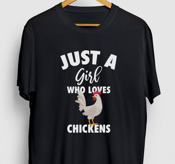Just A Girl Who Loves Chickens T-Shirt Funny Rooster Gift Just A Girl Who Loves Chickens T-Shirt Funny Rooster Gift