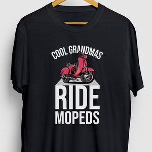 Scooter Shirt, Moped Shirt, Scooter Gift, Moped Bike Shirt, Cool Grandmas Ride Mopeds Hoodie / Youth Shirt / Unisex T-shirt