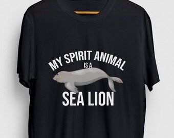 My Spirit Animal is A Sea Lion Seal Gift, Funny Animal Shirt, Funny Sea Lion tee, Seal Hoodie / Youth Shirt / Unisex T-shirt