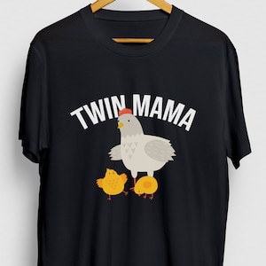 Twin Mom Shirt, Twin Mama Tee, Mom of Twins Shirt, Mom of Twins Gift, Twin Mama Chicken Hoodie / Youth Shirt / Unisex T-shirt