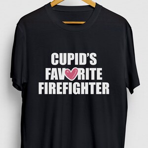 Valentines Day Gift, Funny Valentine Shirt, Funny Love tee, Cupid&#39;s Favorite Firefighter Hoodie / Youth Shirt / Unisex T-shirt