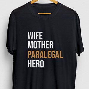Wife Mother Paralegal Hero Paralegal Gift, Funny Assistant Shirt, Funny Law School Hoodie / Youth Shirt / Unisex T-shirt