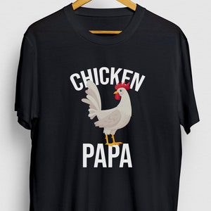 Chicken Papa Chicken Gift, Funny Pet Shirt, Funny Chickens tee, Chicken Hoodie / Youth Shirt / Unisex T-shirt