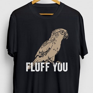 Fluff You Conure Geschenk, Lustiges Haustier Shirt, Lustiges Vogel T-Shirt, Conure Hoodie / Jugend Shirt / Unisex T-Shirt