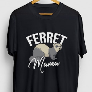 Ferret Mama Ferret Gift, Funny Animal Shirt, Funny Pet tee, Ferret Hoodie / Youth Shirt / Unisex T-shirt