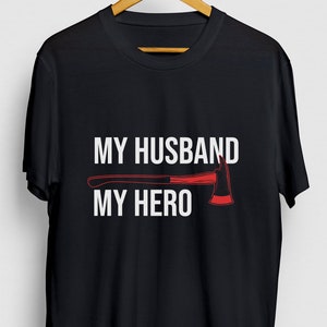 Fireman Wife T-shirt, Fire Wife Shirt, Firefighter Wife Shirt, Fire Wife Shirts, My Husband My Hero Hoodie / Youth Shirt / Unisex T-shirt