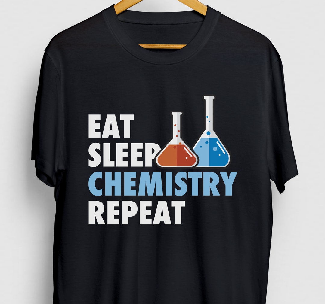 Science Student Gift, Funny Teacher Shirt, Funny Chemistry Tee, Eat