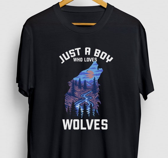 Wolf T Shirt Just A Boy Who Loves Wolves Tee Wolf T Shirt Just A Boy Who Loves Wolves Tee
