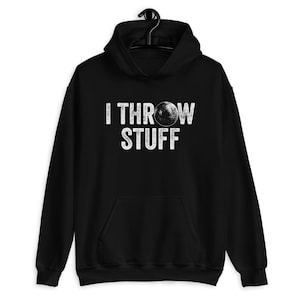 I Throw Stuff Kulstötning Pullover Hoodie
