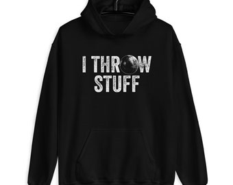 I Throw Stuff Shot Put Pullover Hoodie