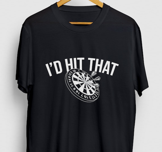 I'd Hit That - Funny Dart Shirt & Gift I'd Hit That - Funny Dart Shirt & Gift