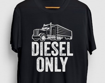 Funny Trucker shirt, Truck Driver Shirt, Semi Truck Driver Gift, Semi Truck Shirt, Diesel Only Hoodie / Youth Shirt / Unisex T-shirt
