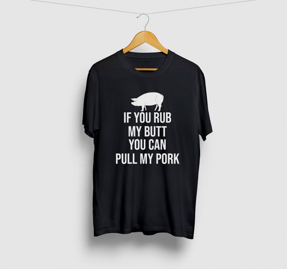 pull my pork t shirt