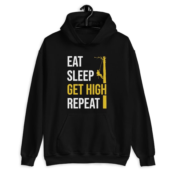 Eat Sleep Get High Repeat Arborist Pullover Hoodie