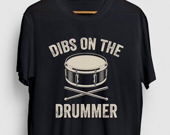 Dibs On The Drummer Drummer Gift, Funny Band Shirt, Funny Drum tee, Drummer Hoodie / Youth Shirt / Unisex T-shirt
