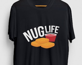 Shirt Nug Life Chicken Nugget: grappig T-shirt voor fijnproevers