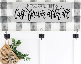 Maybe Some Things Last Forever After All Unframed Canvas Print, Over The Bed Sign, Above The Bed Sign, Sign For Bedroom