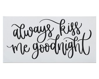 Always Kiss Me Goodnight X-Large Canvas Sign