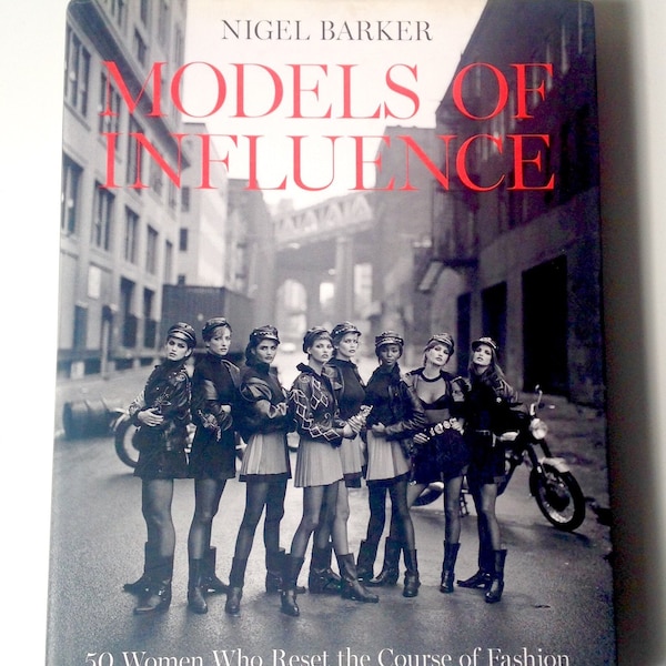 Modèles d'influence, 50 femmes qui redéfinissent le cap de la mode, Kate Moss, Claudia Schiffer, Cindy Crawford, Iman, Christy Turlington, Twiggy