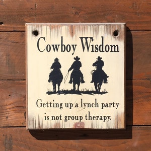 Cowboy Wisdom Sign: Handmade Western Decor, Colorado Pine Wood