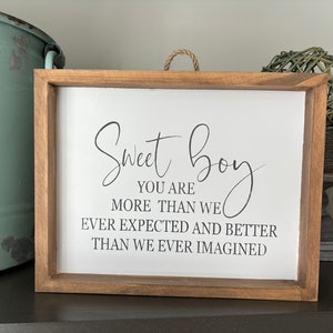 Farmhouse Wood Framed Sign For Home Nursery, Wall Hanging Decor Baby Boy Quote, Boy Nursery, Sweet Boy You Are More Than We Ever Expected