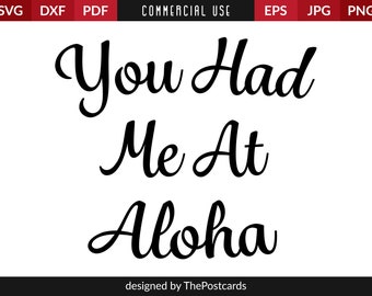 You Had Me At Aloha, Romantic sign SVG, Commercial use, Quote wall art, Digital love printable, Home decoration, Love vector clip art