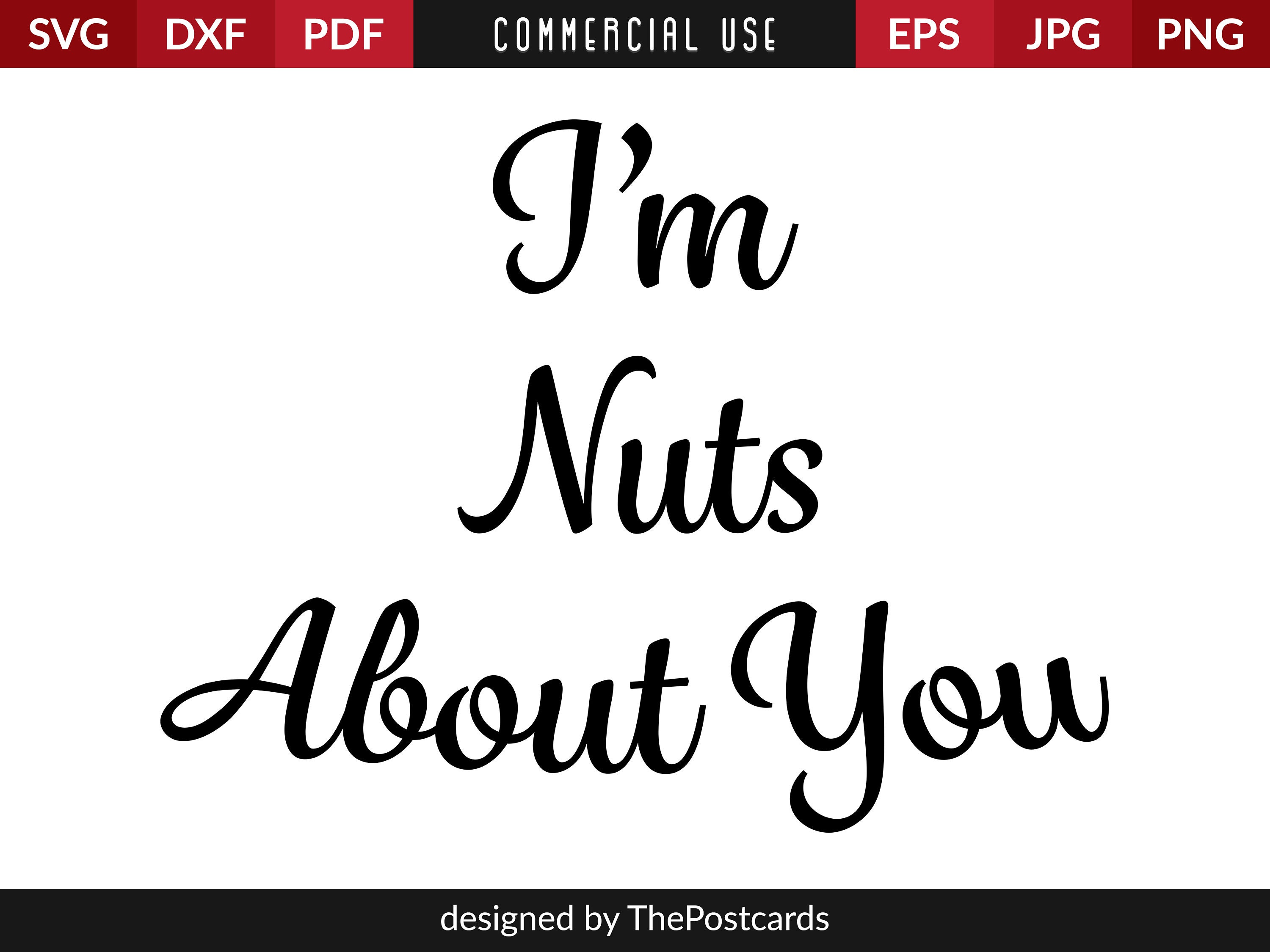I'm Nuts About You Silhouette Cut File Valentines Quotes - Etsy
