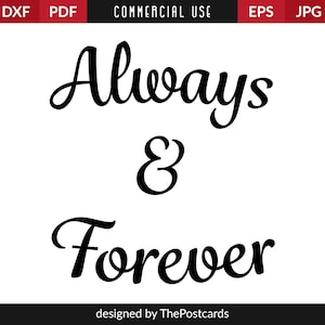 Always And Forever, Silhouette cricut, Commercial use, Instant download, Printable vector clip art, SVG Cut file, Inspirational quote
