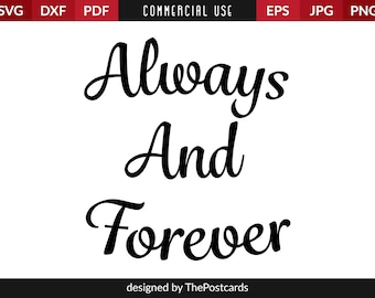 Always And Forever, Silhouette cricut, Commercial use, Instant download, Printable vector clip art, SVG Cut file, Inspirational quote