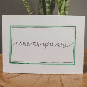 Postcard Come as you are