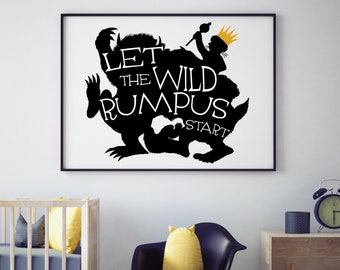Let The Wild Rumpus Start - Where The Wild Things Are by Maurice Sendak - 6 Different Sizes