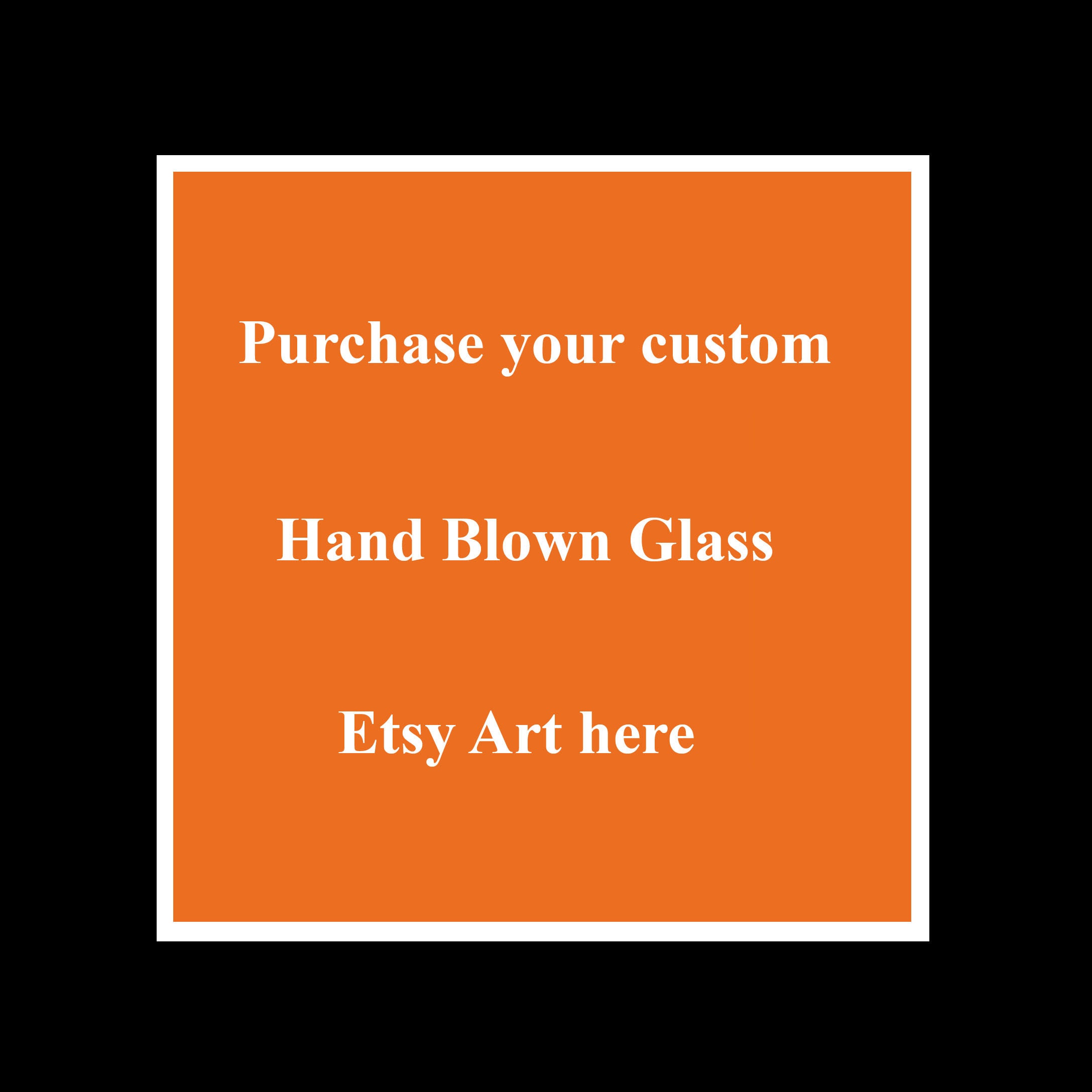 Custom design hand blown glass art