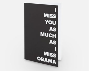 Funny Miss You Card For Boyfriend, Thinking of You Card For Girlfriend, Long Distance Card. I Miss You As Much As I Miss Obama
