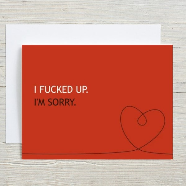 I'm Sorry Card For Girlfriend, Apology Card For Boyfriend, Forgive Me Card For Wife, I Fucked Up Card For Husband. I Fucked Up I'm Sorry