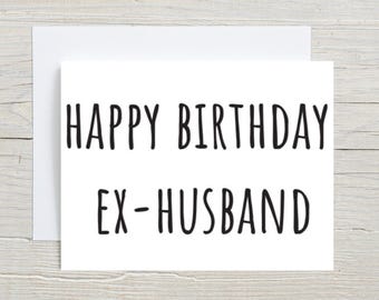 Tarjeta de cumpleaños divertida para mi exmarido - Feliz cumpleaños