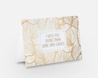 Valentine Card For Husband, Funny Love Card For Boyfriend, I Love You Card For Him. I Love You More Than Wine And Shoes