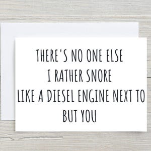 Funny Birthday Card For Boyfriend, Love Card For Girlfriend, Anniversary Card For Husband, Card For Wife. Snore Like A Diesel Engine