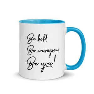 Motivational Quote Coffee Mug- Inspirational Tea Cup- 11 oz